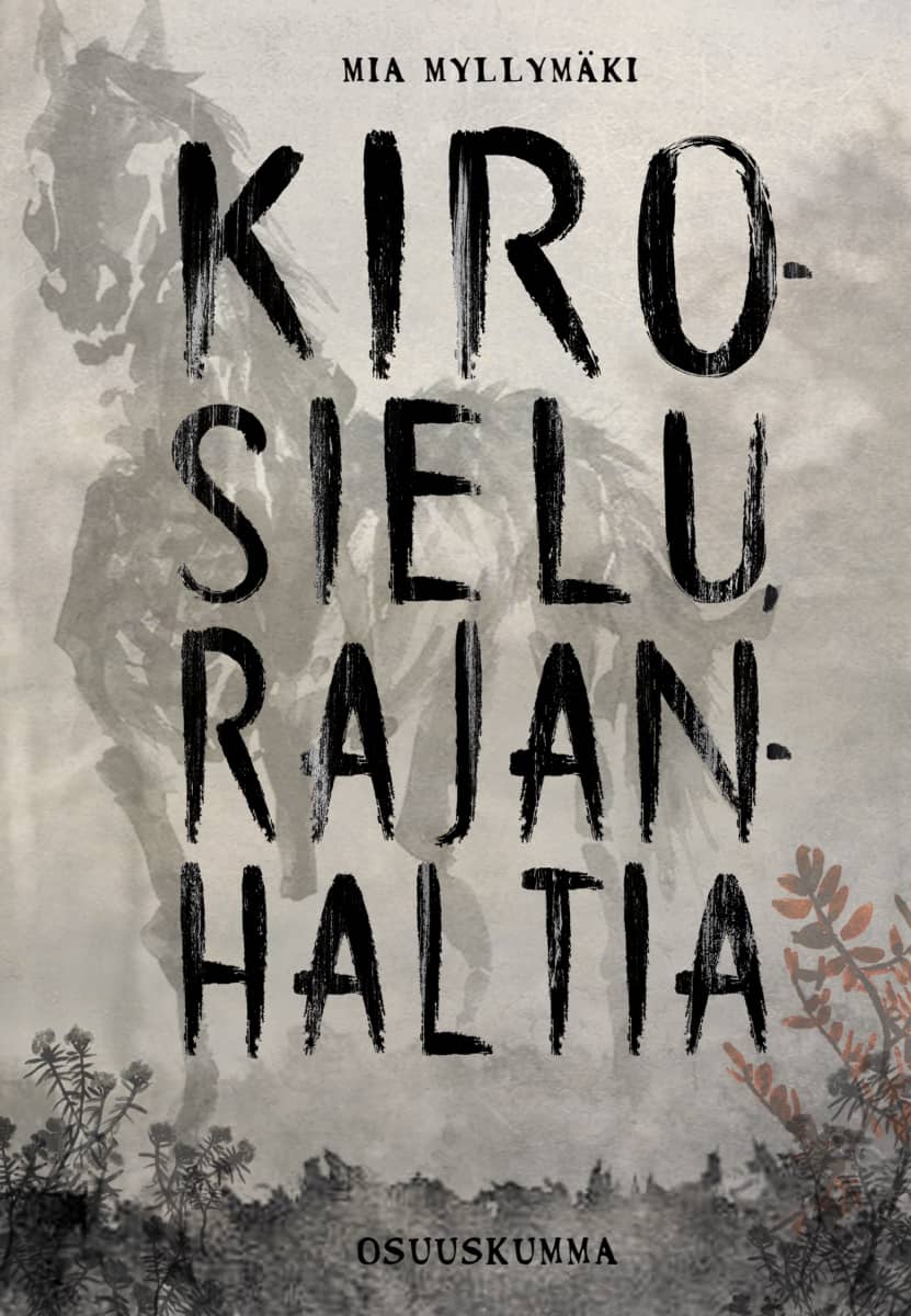 Mia Myllymäki: Kirosielu, rajanhaltia (Hardcover, Finnish language, 2020, Osuuskumma)