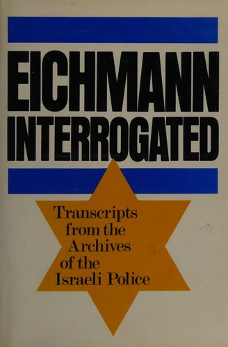 Jochen von Lang, Adolf Eichmann: Eichmann interrogated (1983, Lester & Orpen Dennys)