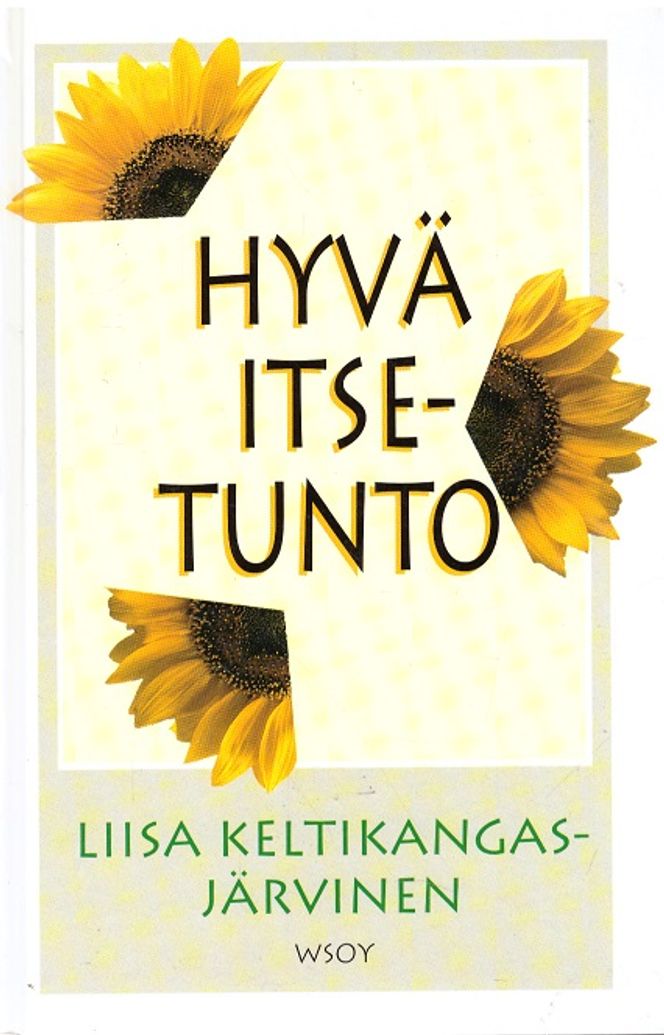 Liisa Keltikangas-Järvinen: Hyvä itsetunto (Paperback, Finnish language, 1999, WSOY)