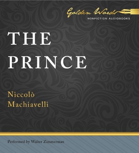 Niccolò Machiavelli: The Prince (2013, Golden Words)