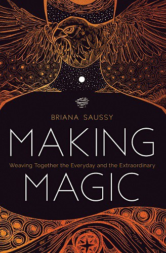 Briana Saussy: Making Magic (Paperback, 2019, Sounds True)