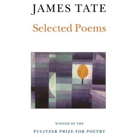 James Tate: James Tate - Selected Poems (1997, Carcanet Press, Limited)