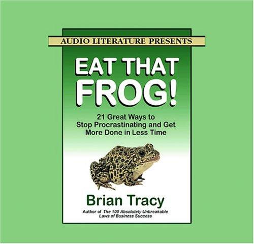 Brian Tracy: Eat That Frog! (AudiobookFormat, Audio Literature)