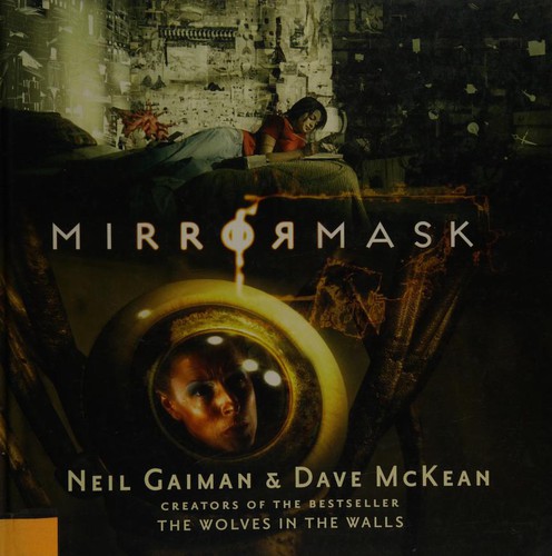 Neil Gaiman: Mirrormask (Hardcover, 2005, Bloomsbury Publishing LLC)