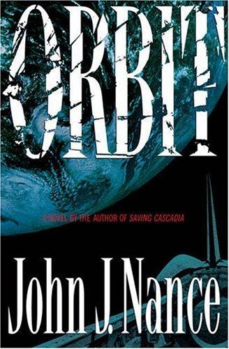 John J. Nance: Orbit (Hardcover, 2006, Simon & Schuster)