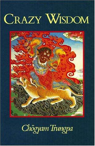 Chögyam Trungpa: Crazy Wisdom (Paperback, 2001, Shambhala)