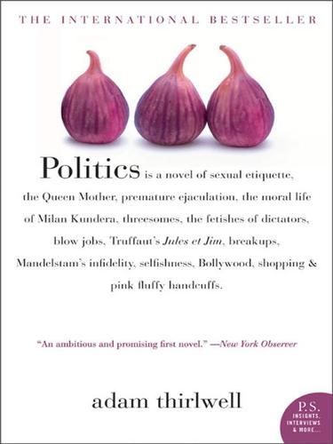 Adam Thirlwell: Politics (EBook, 2008, HarperCollins)