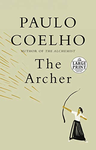 Paulo Coelho, Christoph Niemann, Margaret Jull Costa: The Archer (Paperback, 2020, Random House Large Print)