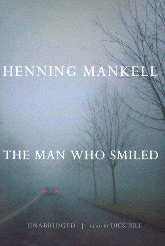 Henning Mankell: The Man Who Smiled (Kurt Wallander Series) (2006, Blackstone Audiobooks)