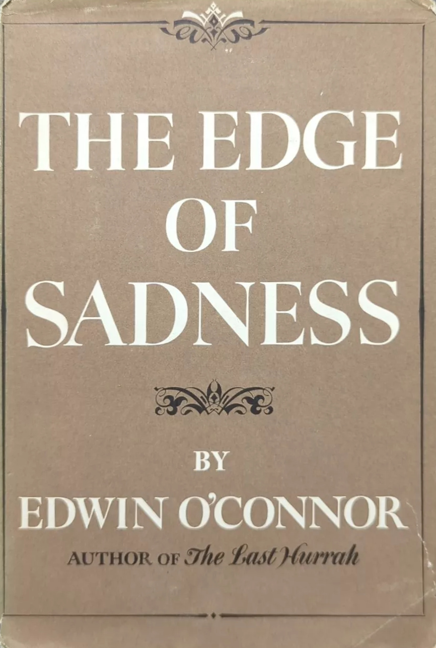 Edwin O'Connor: The Edge of Sadness (Hardcover, 1961, Little Brown)