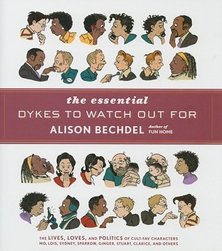 Alison Bechdel: The essential Dykes To Watch Out For (2008, Houghton Mifflin Harcourt)