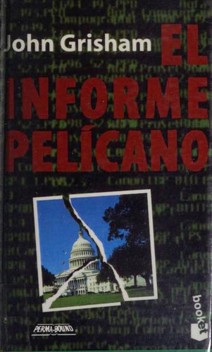 John Grisham: El Informe Pelicano (Hardcover, Spanish language, 1997, Planeta)