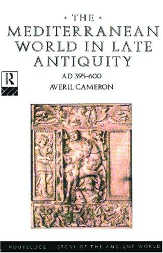Averil Cameron: The Mediterranean world in late antiquity, AD 395-600 (1993, Routledge)