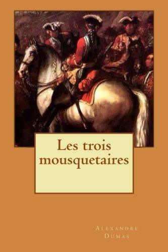 Alexandre Dumas: Les Trois Mousquetaires