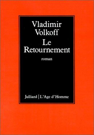 Vladimir Volkoff: Le retournement (French language, 1979, Julliard)