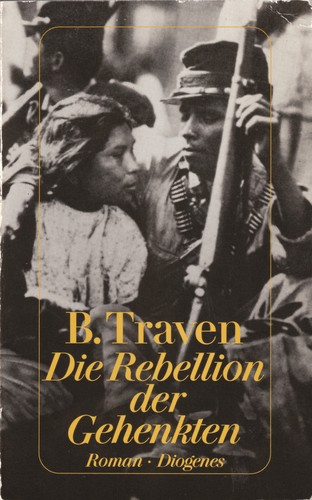 B. Traven: Rebellion der Gehenkten (Paperback, German language, 1994, Diogenes)