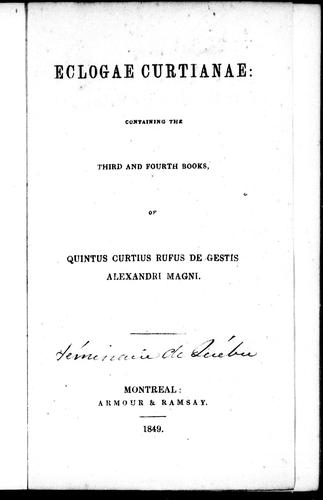 Quintus Curtius Rufus: Eclogae curtianae (Latin language, 1849, Armour & Ramsay)