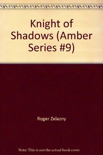 Roger Zelazny: Knight of Shadows