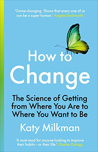 Katy Milkman: How to Change (Paperback)