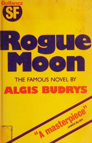 Algis Budrys: Rogue moon (1978, Gollancz)