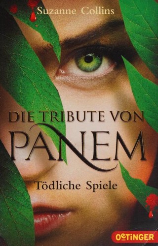 Suzanne Collins: Die Tribute von Panem (Paperback, German language, 2012, Oetinger Tasenbuch)