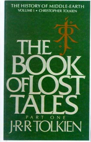 J.R.R. Tolkien: The Book of Lost Tales, Part One (The History of Middle-Earth, Vol. 1) (Hardcover, 1999, Tandem Library)