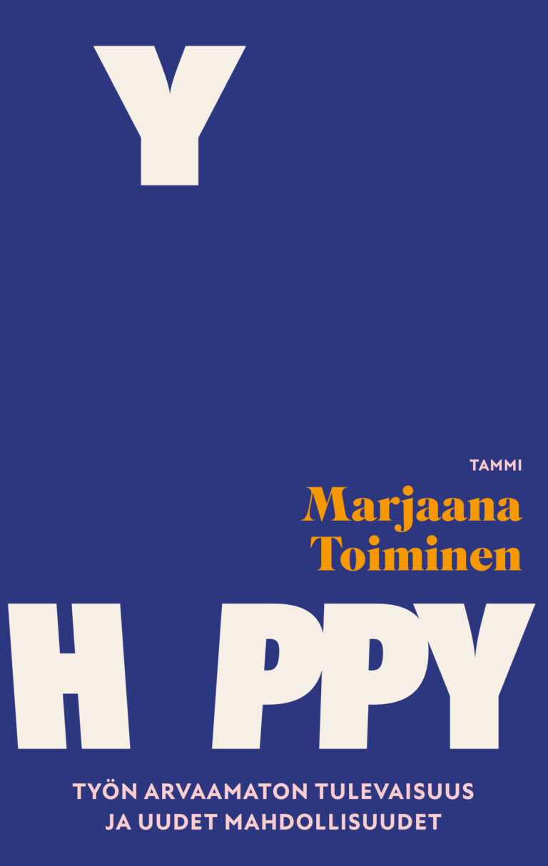 Marjaana Toiminen: Hyppy. Työn arvaamaton tulevaisuus ja uudet mahdollisuudet. (Finnish language, 2022)