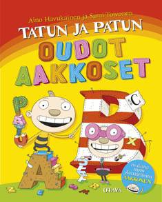 Aino Havukainen: Tatun ja Patun oudot aakkoset (Hardcover, Finnish language, 2009, Otava)
