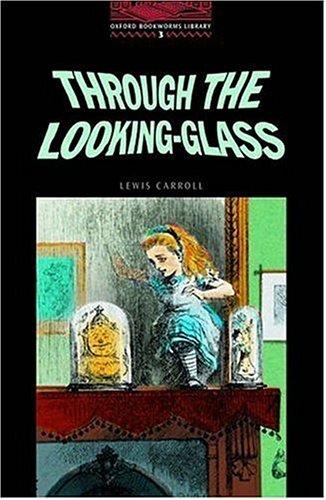 Lewis Carroll, Tricia Hedge: Through the Looking-Glass (2000, Oxford University Press, USA)