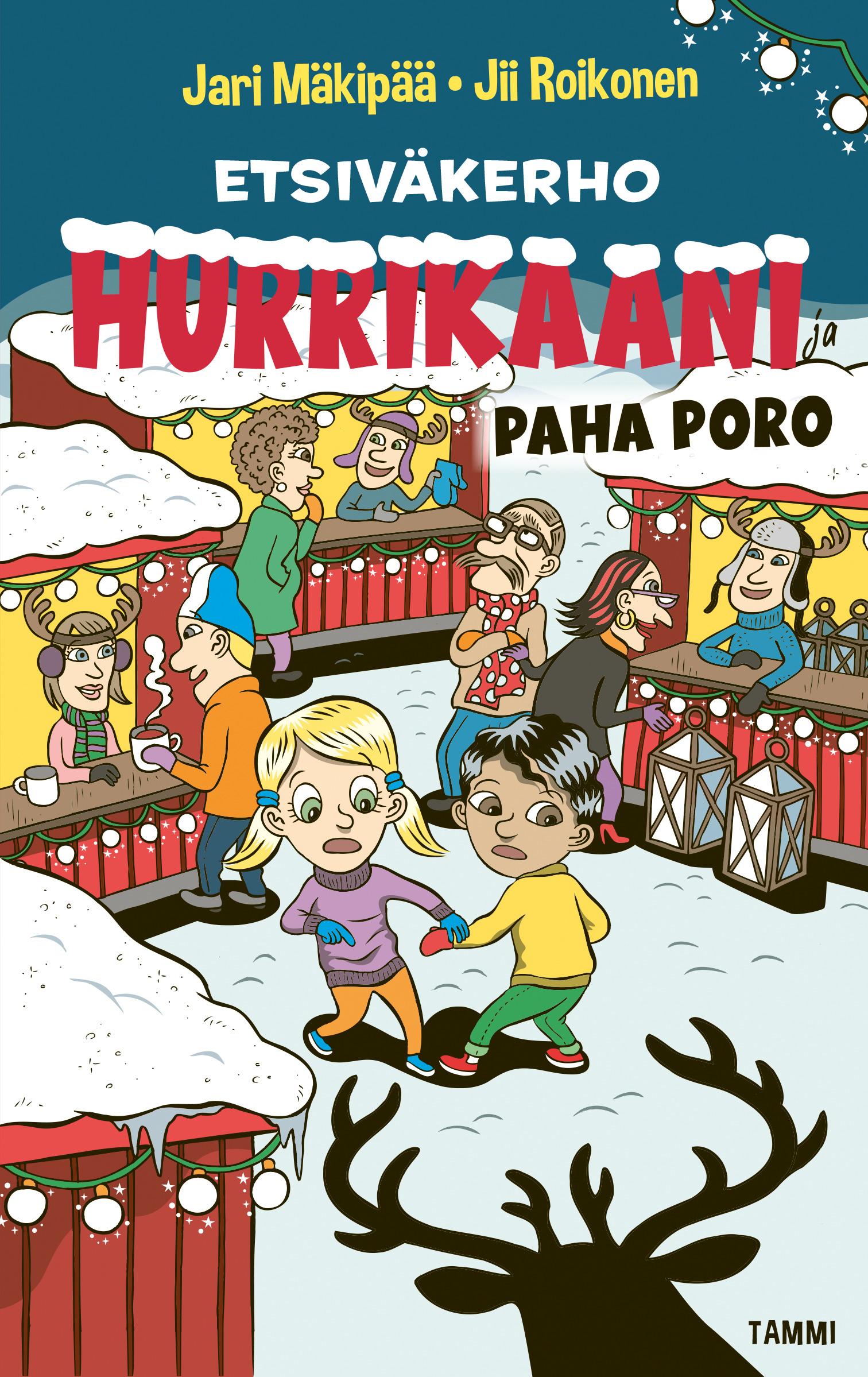 Jari Mäkipää, Jii Roikonen: Etsiväkerho Hurrikaani ja paha poro (Hardcover, suomi language, Tammi)