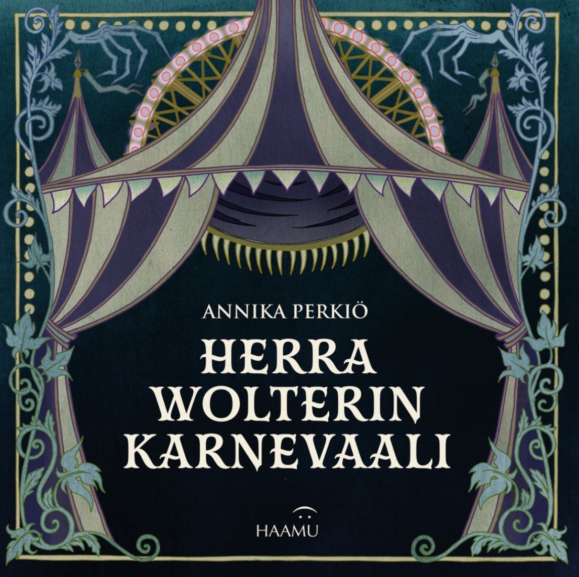 Annika Perkiö: Herra Wolterin karnevaali (Hardcover, Finnish language, 2025, Haamu)