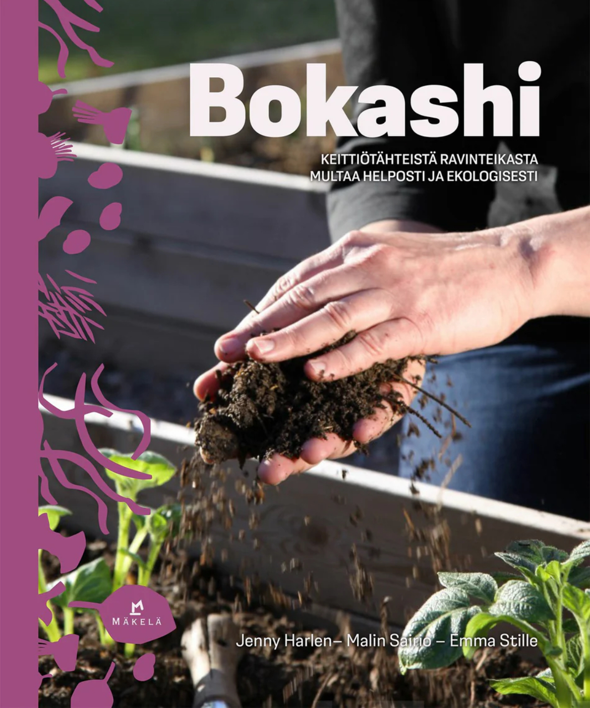 Malin Sairio: Bokashi (Hardcover, Finnish language, 2023, Mäkelä)