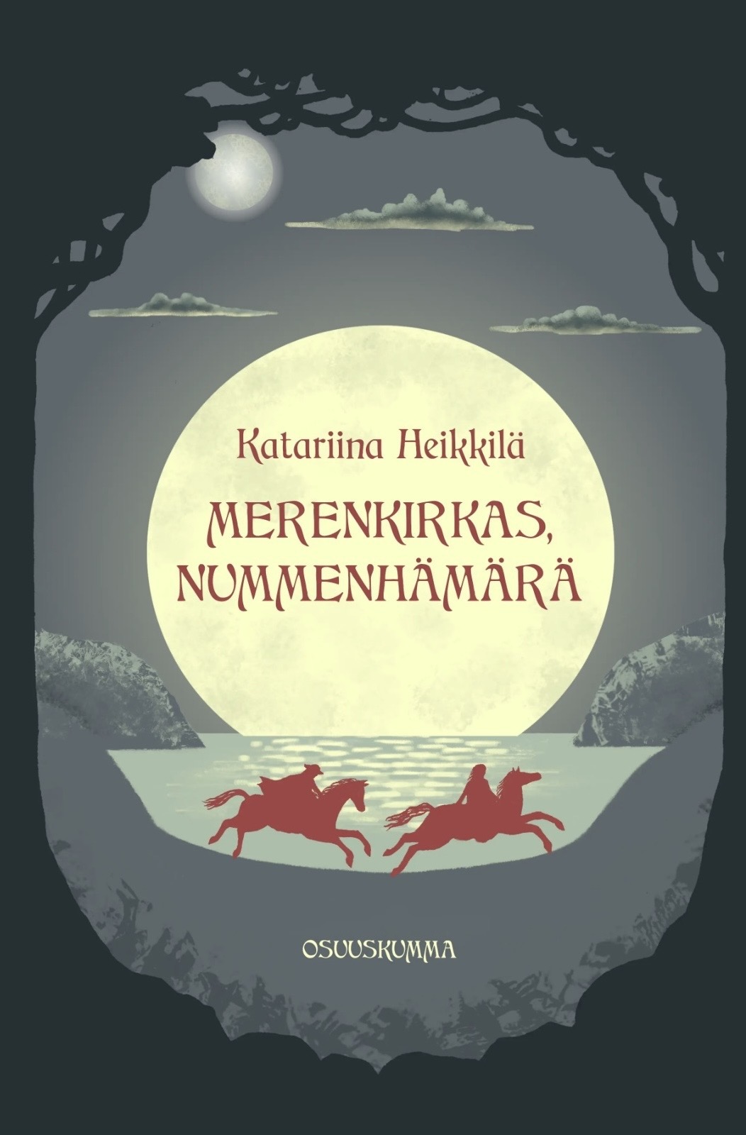 Katariina Heikkilä: Merenkirkas, nummenhämärä (Hardcover, Finnish language, 2025, Osuuskumma)