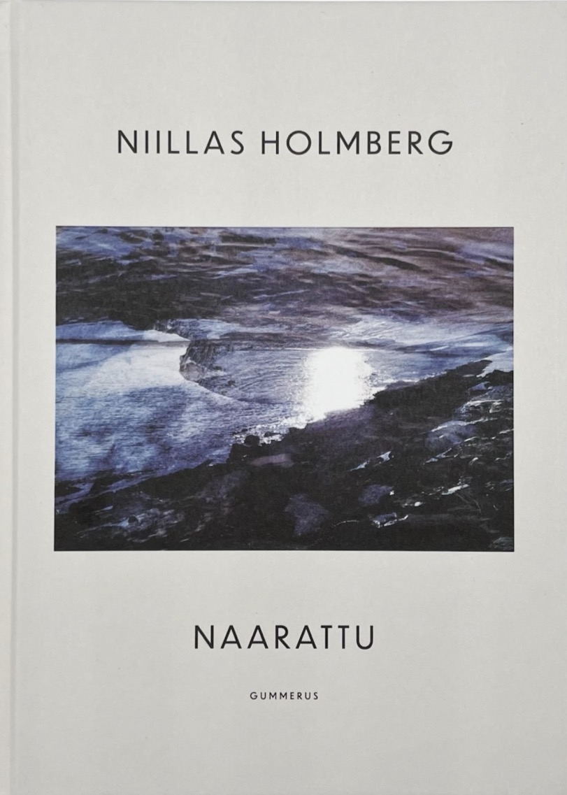 Niillas Holmberg: Naarattu (Hardcover, Finnish language, 2025, Gummerus)