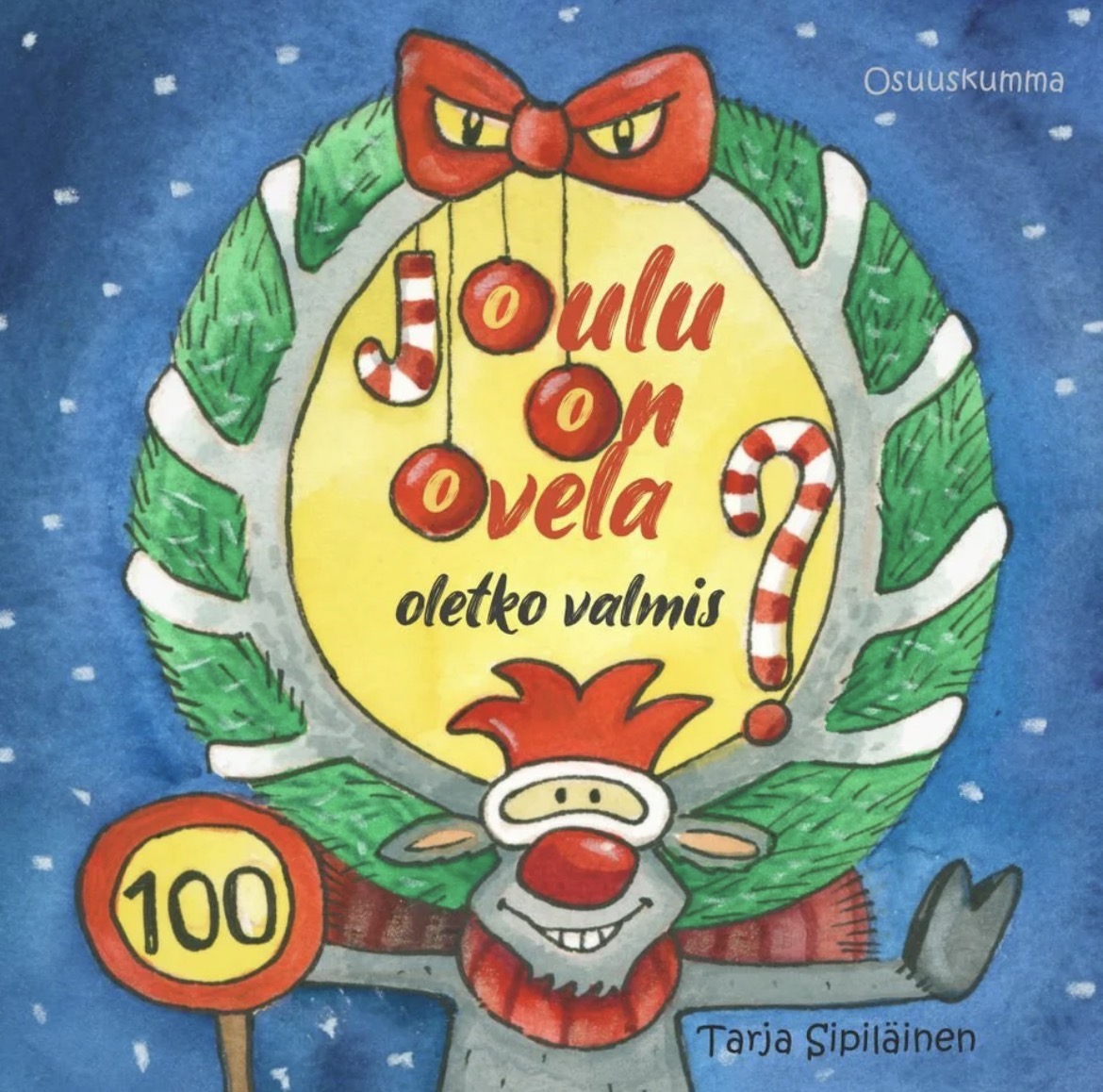 Tarja Sipiläinen: Joulu on ovela - oletko valmis? (Hardcover, Finnish language, 2024, Osuuskumma-kustannus)