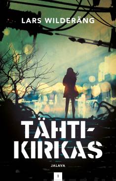 Sirpa Parviainen, Lars Wilderäng: Tähtikirkas (Paperback, Finnish language, 2017, Jalava)