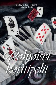 Olli Säynäjäkangas, Katariina Ryytyy: Pohjoiset korttipelit (Hardcover, 2024, OMS Kirjatuotanto)