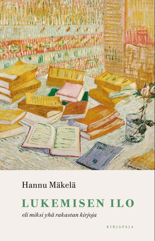 Hannu Mäkelä: Lukemisen ilo (Hardcover, Finnish language, 2021, Kirjapaja)