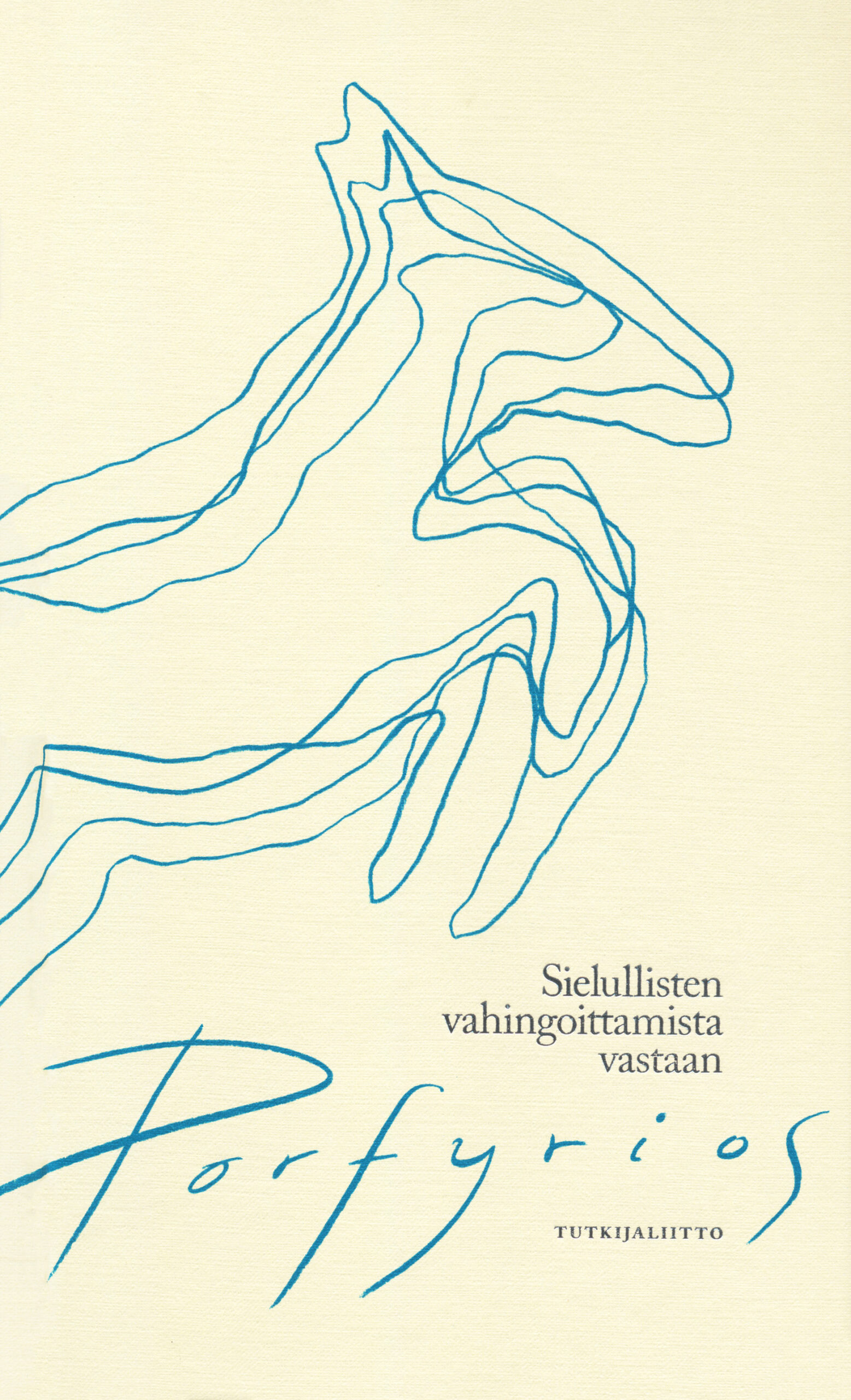 Liisa Kaski, ca Porphyre: Sielullisten vahingoittamista vastaan (Hardcover, Tutkijaliitto ry)