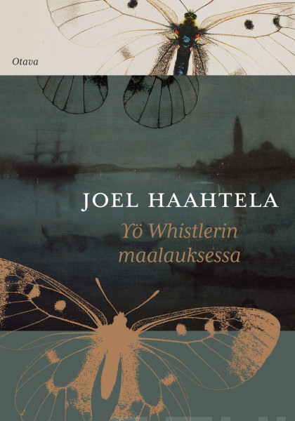 Joel Haahtela: Yö Whistlerin maalauksessa (Hardcover, Finnish language, 2023, Kustannusosakeyhtiö Otava)