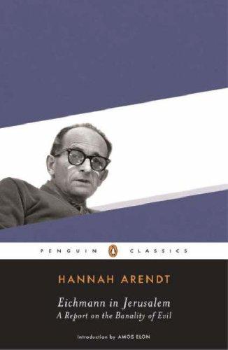 Hannah Arendt: Eichmann in Jerusalem (2006, Penguin Classics)