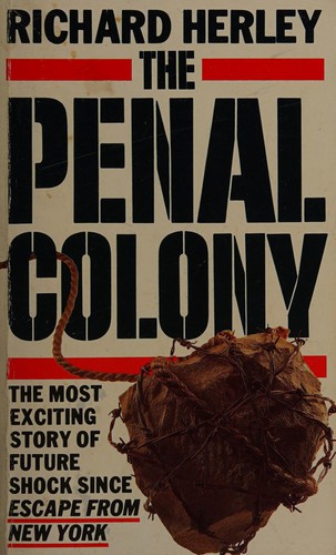 Richard Herley: The penal colony. (1988, Grafton)