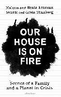 Malena Ernman: Our house is on fire (Hardcover, 2020, Penguin Books)