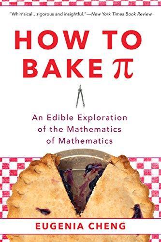 Eugenia Cheng: How to Bake Pi: An Edible Exploration of the Mathematics of Mathematics