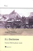 E. L. Doctorow: La Gran Marcha/ the March (Paperback, Spanish language, Roca)