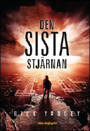 Rick Yancey, Jan Risheden: Den sista stjärnan (Hardcover, Swedish language, 2017, Rabén & Sjögren)