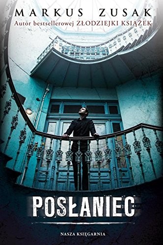 Markus Zusak: Poslaniec (Paperback, Nasza Ksiegarnia)