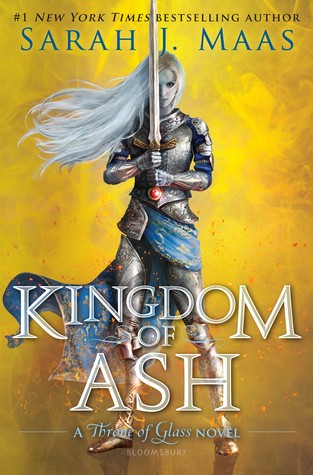 Sarah J. Maas: Kingdom of Ash (Hardcover, 2018, Bloomsbury YA)