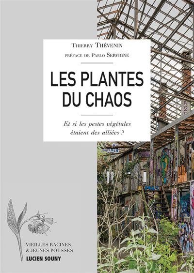 Thierry Thévenin: Les Plantes du chaos (Hardcover, French language, 2021, Lucien Souny)