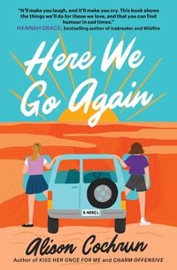 Alison Cochrun: Here We Go Again (2024, Atria Books)